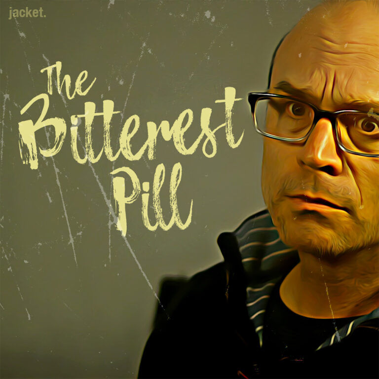 The Bitterest Pill: The Dan Klass Monologues